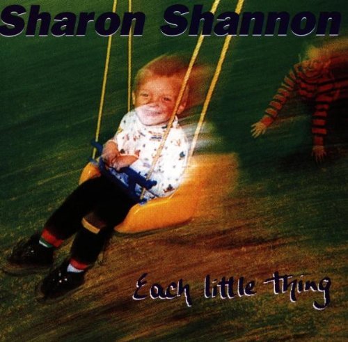 Sharon Shannon/Each Little Thing